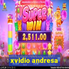 xvidio andresa